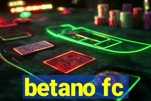 betano fc