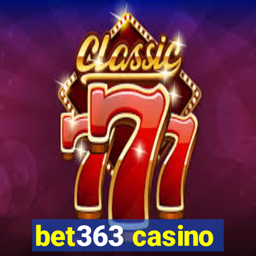 bet363 casino