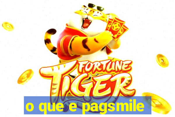 o que e pagsmile