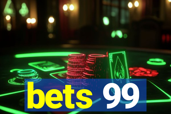 bets 99