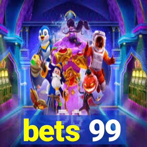 bets 99