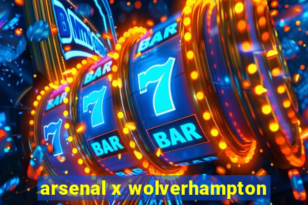 arsenal x wolverhampton