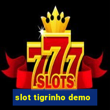 slot tigrinho demo