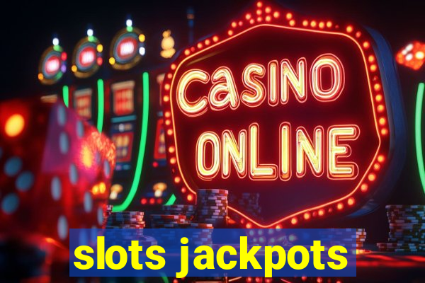 slots jackpots