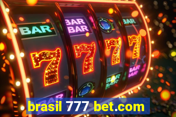 brasil 777 bet.com