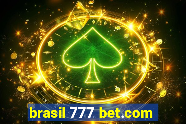 brasil 777 bet.com