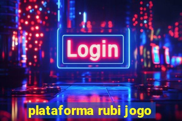 plataforma rubi jogo