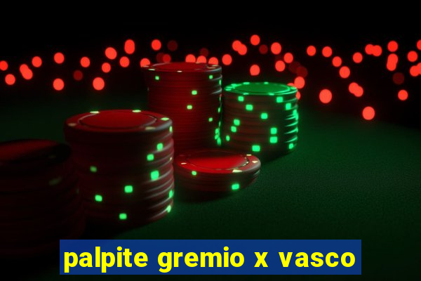 palpite gremio x vasco