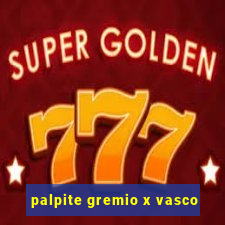 palpite gremio x vasco