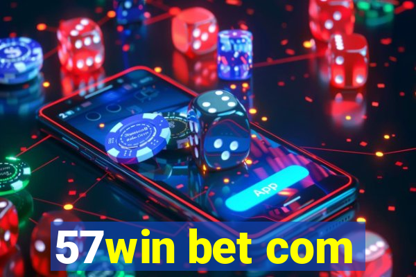 57win bet com