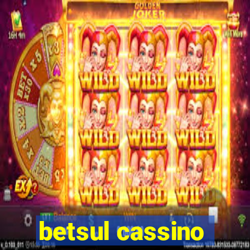 betsul cassino