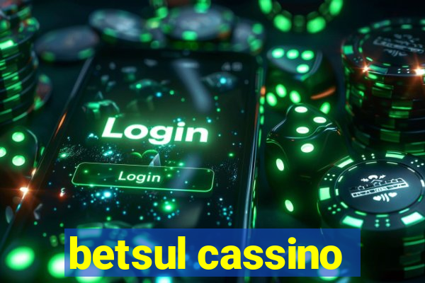 betsul cassino