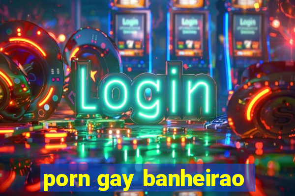 porn gay banheirao