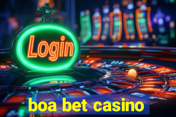 boa bet casino