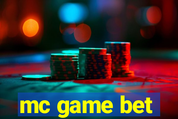 mc game bet