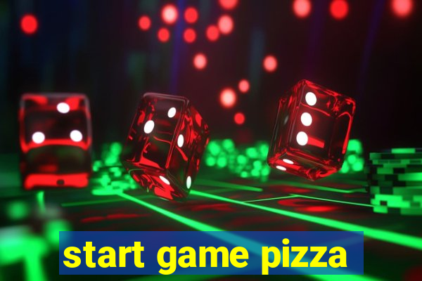 start game pizza