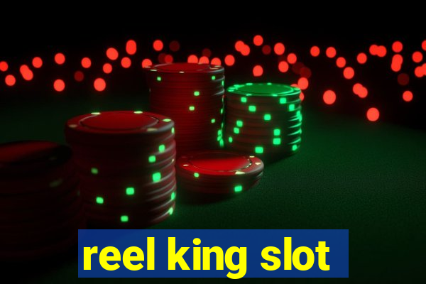 reel king slot