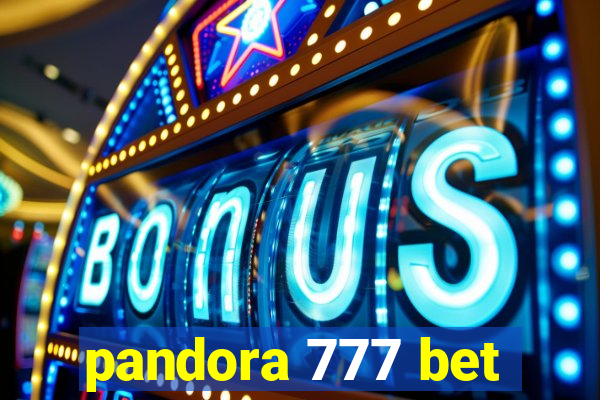 pandora 777 bet