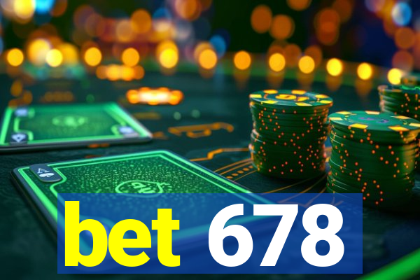 bet 678