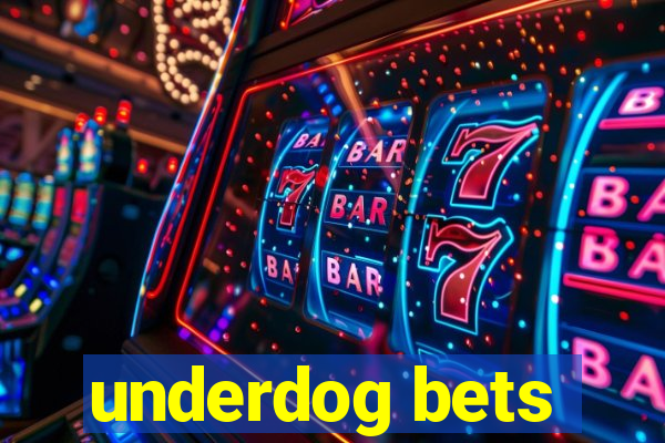 underdog bets