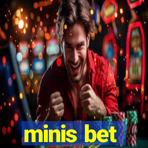 minis bet