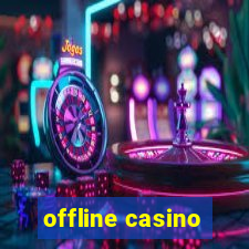 offline casino