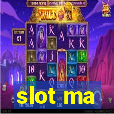 slot ma