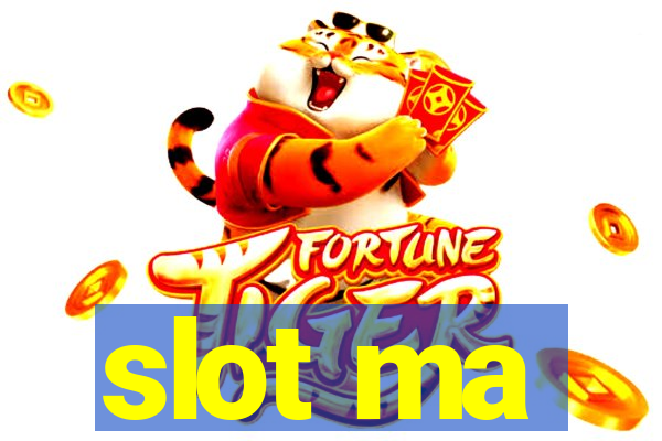 slot ma