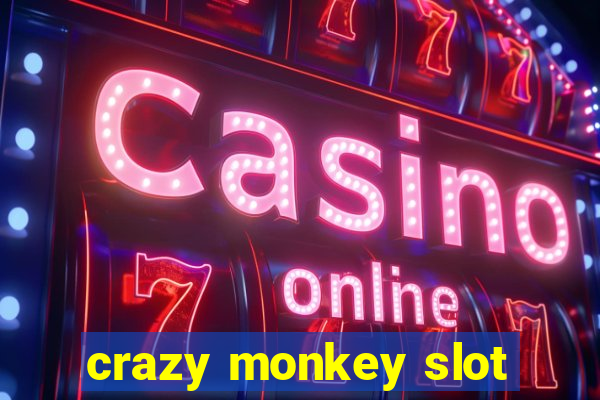 crazy monkey slot