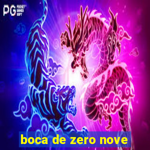 boca de zero nove