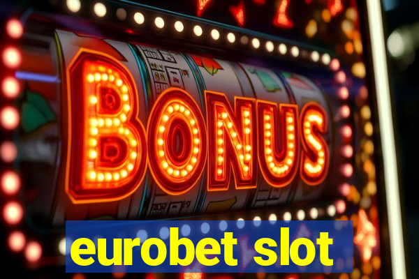 eurobet slot