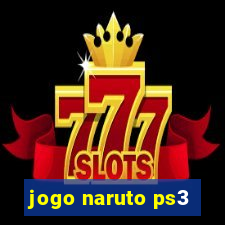 jogo naruto ps3