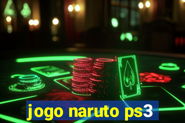 jogo naruto ps3