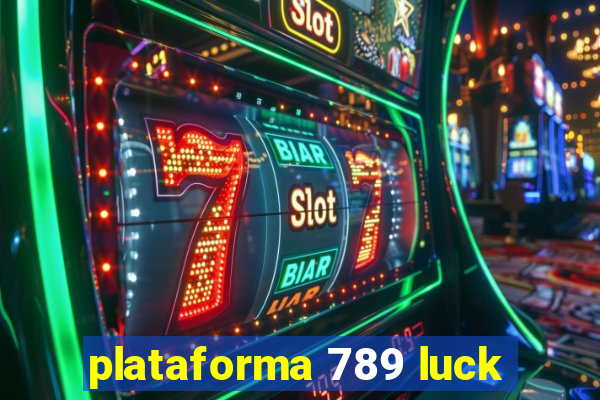 plataforma 789 luck