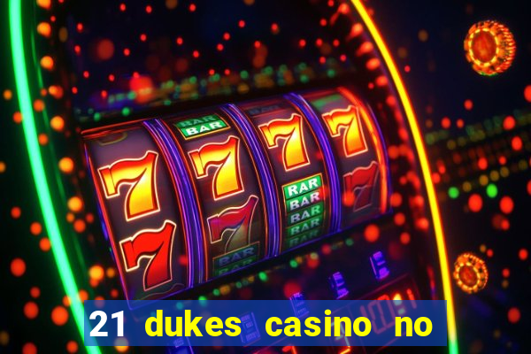 21 dukes casino no deposit bonus