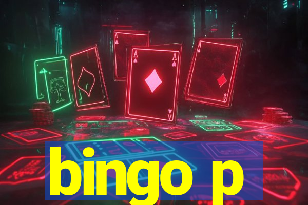 bingo p