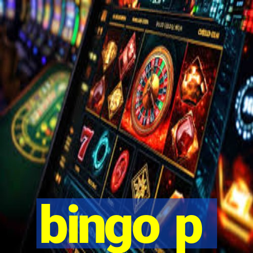 bingo p