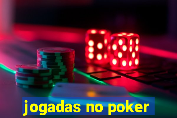 jogadas no poker