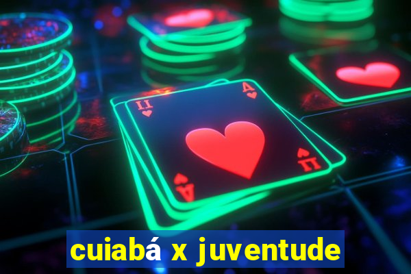 cuiabá x juventude