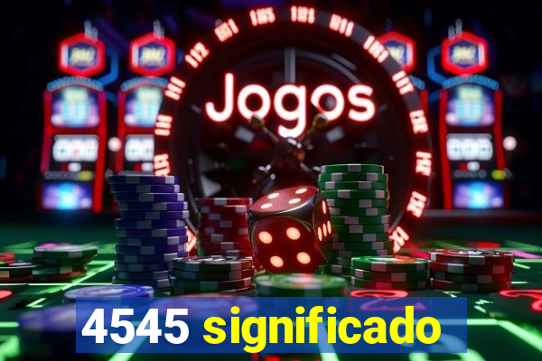 4545 significado