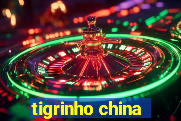 tigrinho china