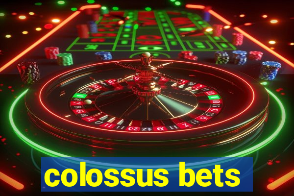 colossus bets