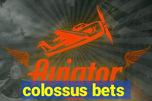 colossus bets