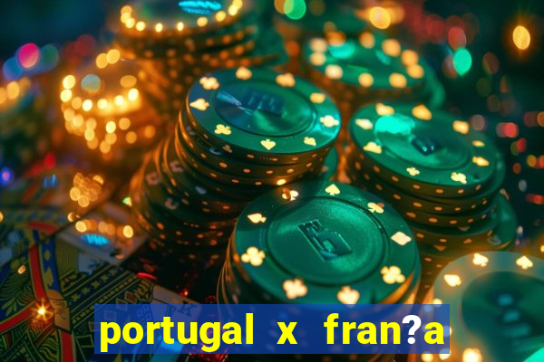 portugal x fran?a ao vivo