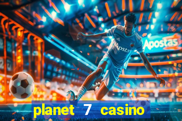 planet 7 casino bonus code