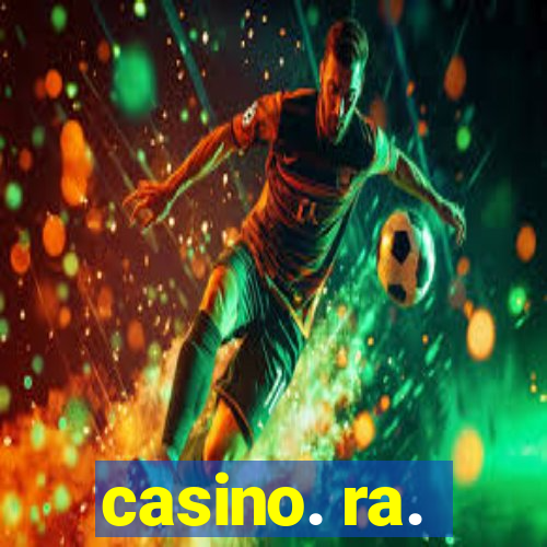 casino. ra.