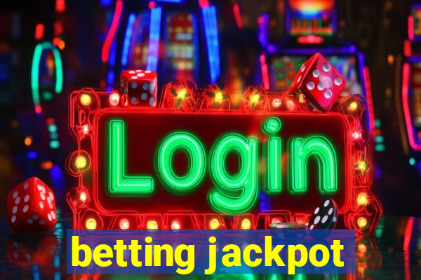 betting jackpot