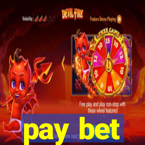 pay bet