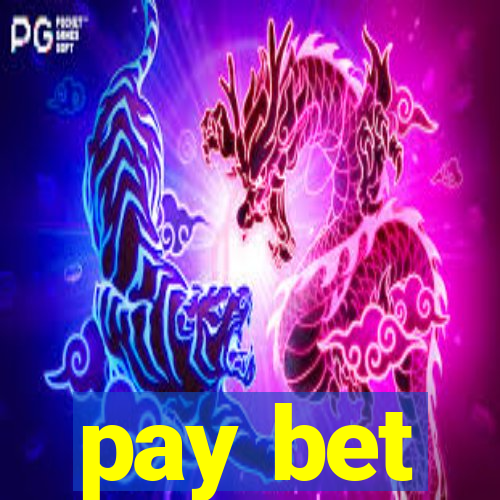 pay bet