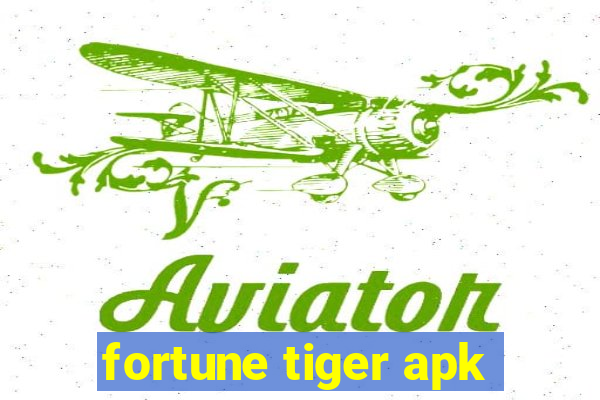 fortune tiger apk